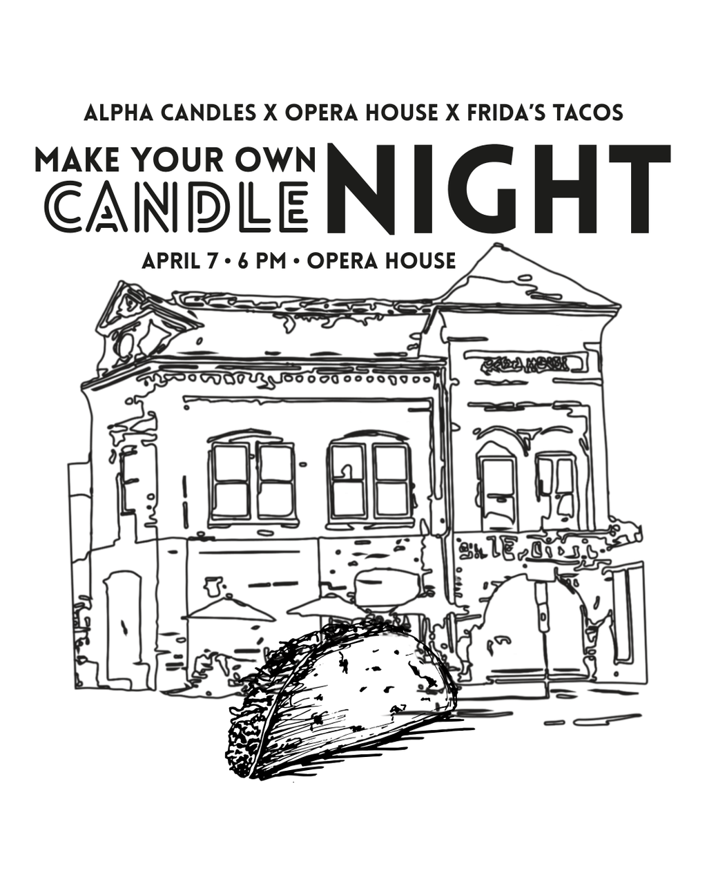 Opera House x Fridas Tacos x Alpha Candles!