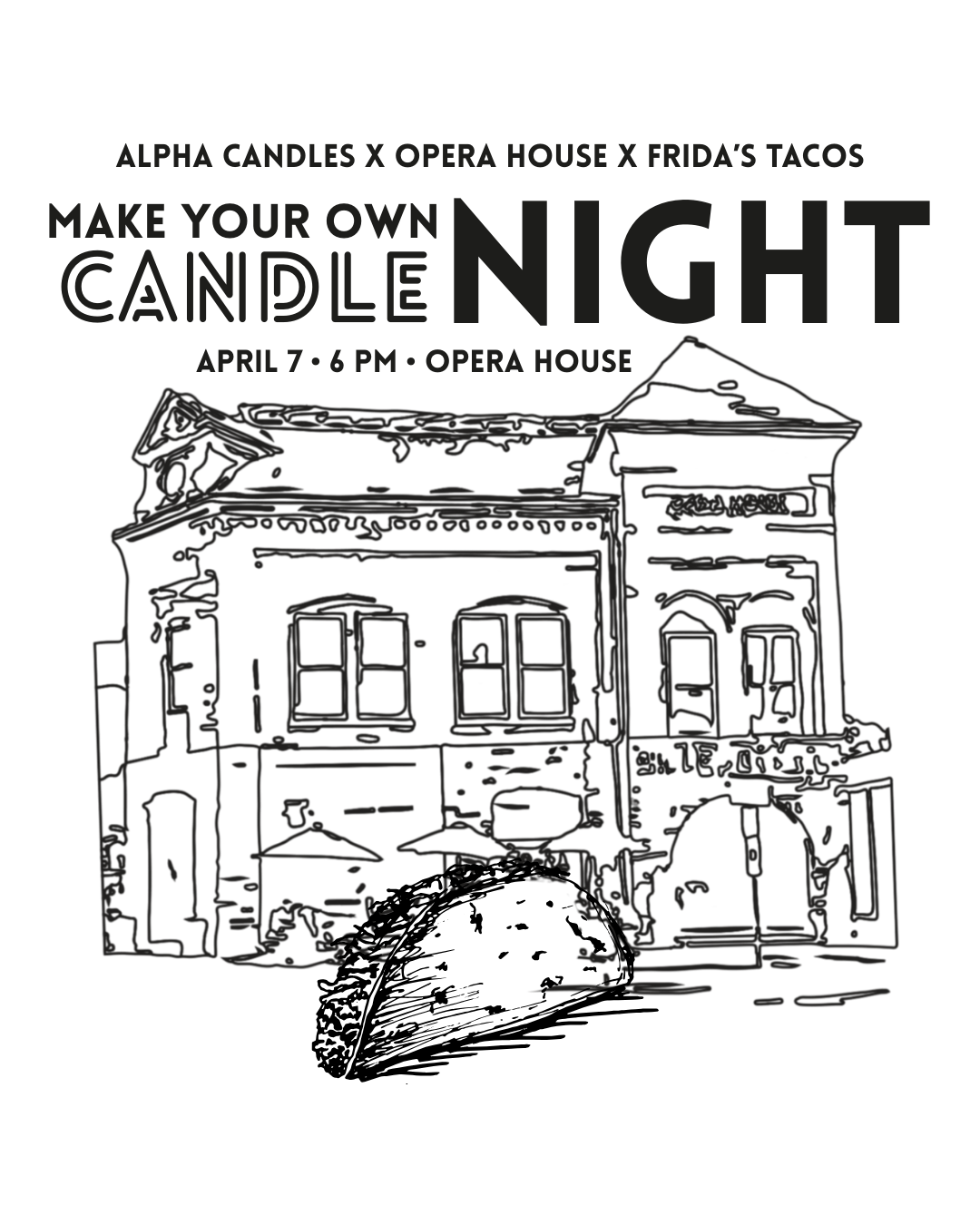 Opera House x Fridas Tacos x Alpha Candles!