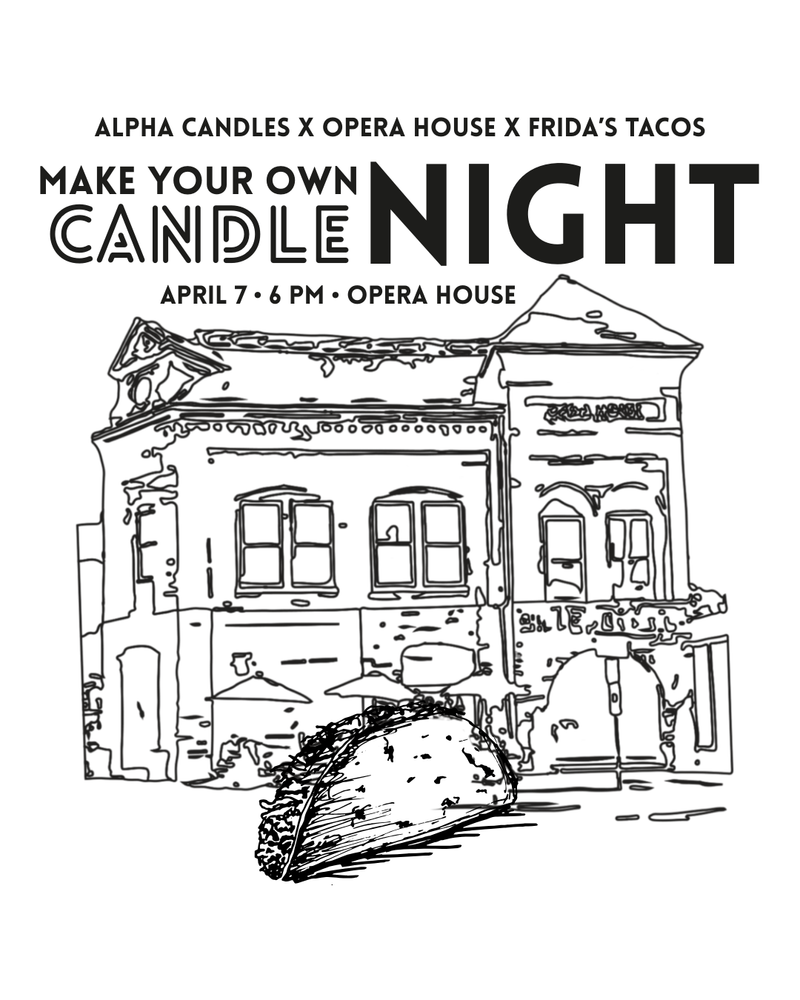 Opera House x Fridas Tacos x Alpha Candles!
